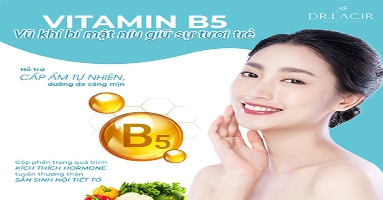 Công Dụng Vitamin B5 “Vũ Khí” Bí Mật Níu Giữ Sự Tươi Trẻ